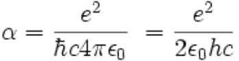\alpha = \frac{e^2}{\hbar c 4 \pi \epsilon_0} \ = \frac{e^2}{2 \epsilon_0 h c}